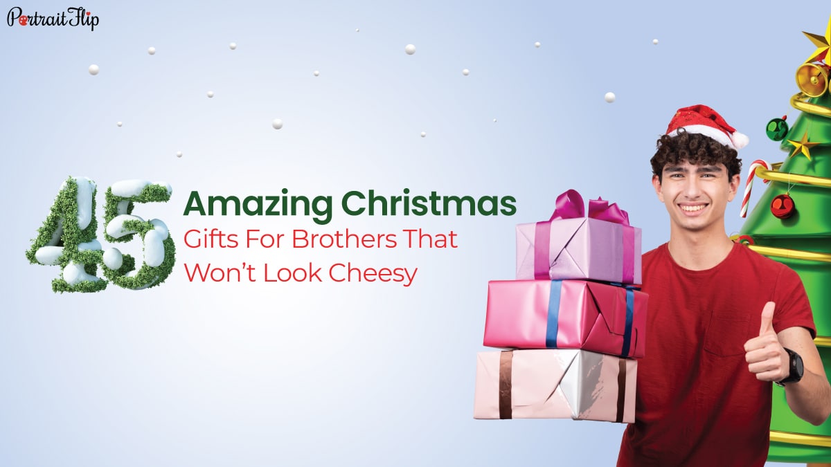 https://www.portraitflip.com/wp-content/uploads/2019/06/Amazing-Christmas-Gift-Ideas-For-Brother.jpg