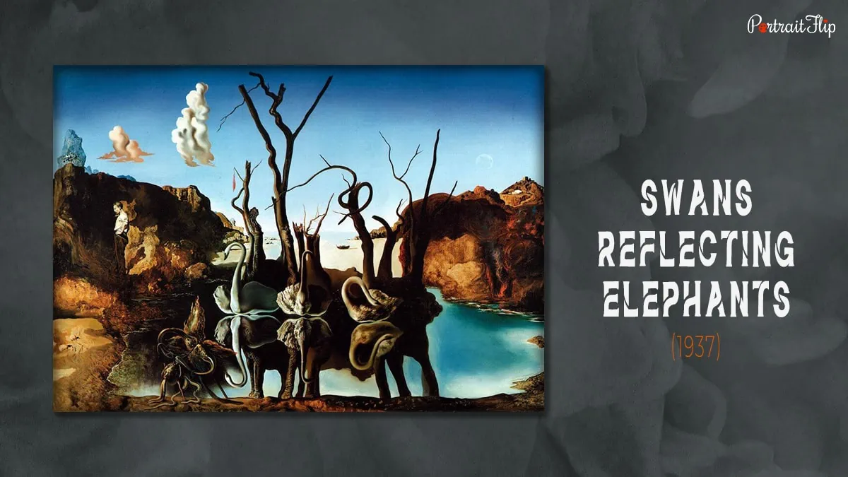 One of the famous artworks by Salvador Dali "Swans Reflecting Elephants"