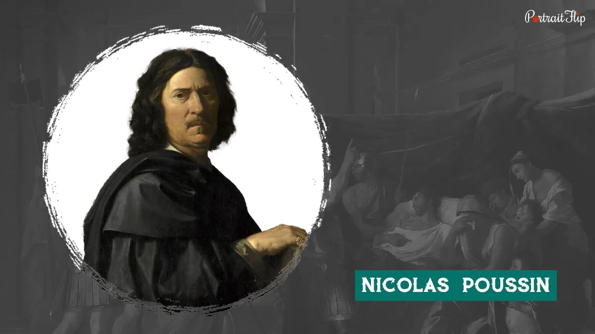 Nicolas Poussin is one of the famous Baroque artists.