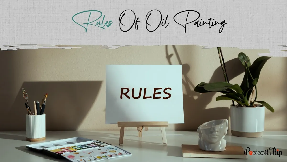 Rules of oil painting in the art field. 